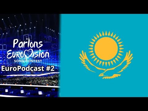 Le Kazakhstan à l'Eurovision ? - EuroPodcast #2