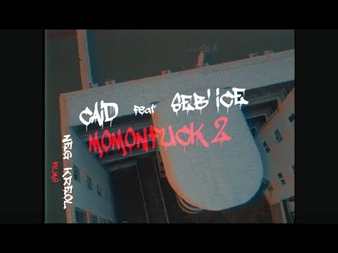 CAID feat ICE' SEB - MomonFuck 2
