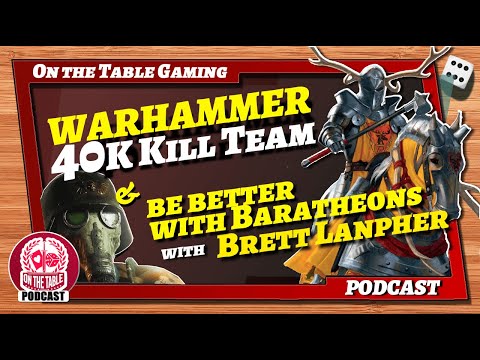 Ep 115: W40k Kill Team and Be Better with Baratheons in ASOIAF TMG