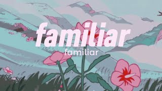 familiar-lyrics | steven universe | familiar-letra