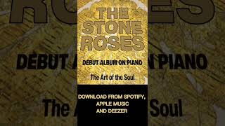 The Stone Roses debut album on piano, download now from any music platform.