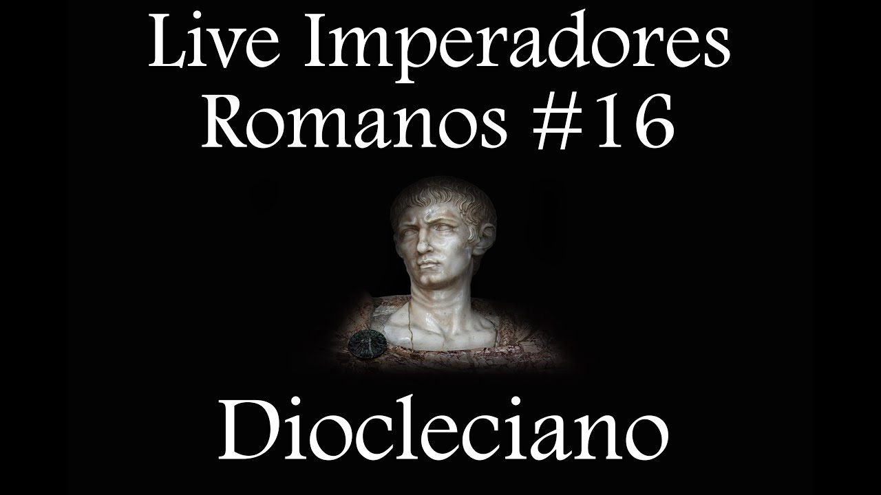16. Roma (284dC - 305dC): Diocleciano, o Temer de Roma