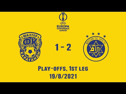Shakhter Karagandy vs M. Tel-Aviv | 1-2 | UEFA Europa Conference League 21/22 Play-offs, 1st leg