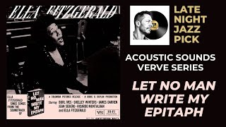 Ella Fitzgerald Let No Man Write My Epitaph - Verve Acoustic Sounds Series