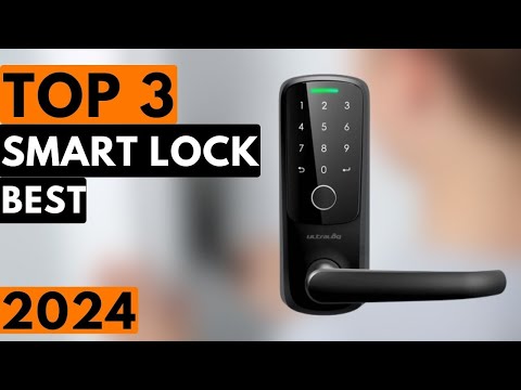 Top 3 Best Smart Lock in 2024