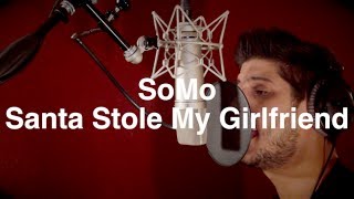 Santa Stole My Girlfriend by SoMo