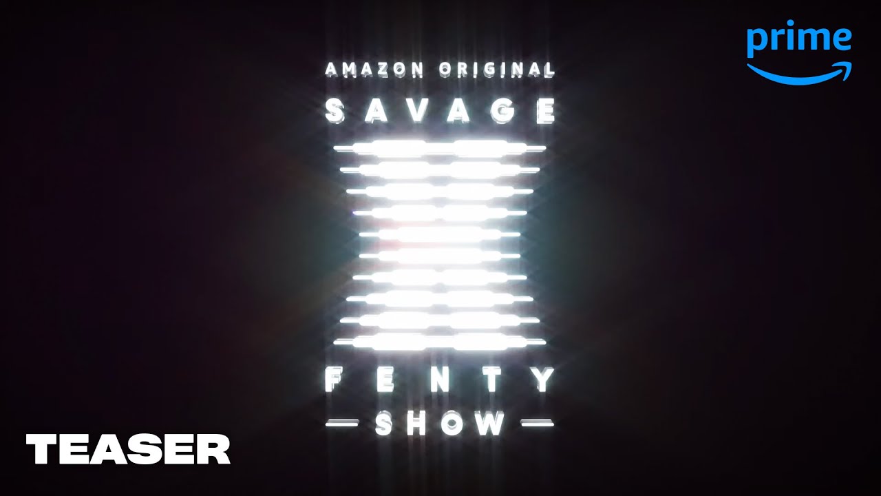 Savage x Fenty Show - Teaser Trailer | Prime video