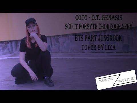 CoCo - O.T. Genasis Scott Forsyth Choreography BTS Part Jungkook cover by LIZA