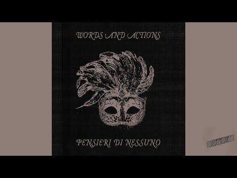 Words and Actions - Pensieri di nessuno