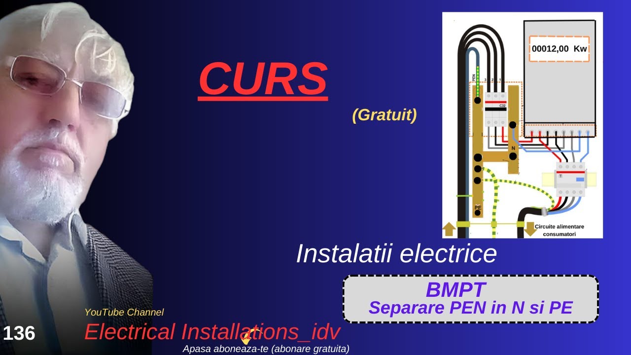 136.   * Separare  PEN in N si PE  *   in BMPT.    Curs (gratuit) de Instalatii Electrice.