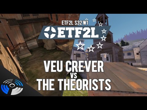 ETF2L S32 W1: veu crever vs. The Theorists