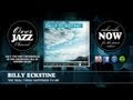 Billy Eckstine - the Real Thing Happened to Me (1944)