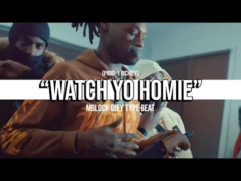 [FREE] MBlock DieY Type Beat 2023 - Watch Yo Homie (Prod. @1Richiey)