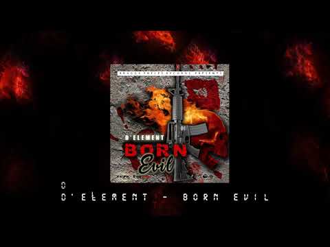 D'Element - Born Evil - RICH BADNESS RIDDIM | BRAGGA PHELPS