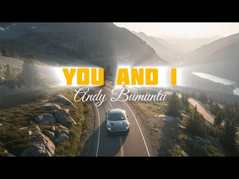 Andy Bumuntu _ You and I (official video)