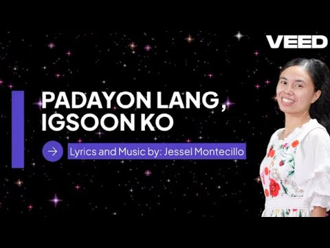 Padayon Lang, Igsoon Ko II Original Composition by Jessel Montecillo