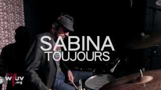 Sabina - "Toujours" (Live at WFUV)