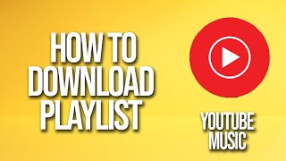 How To Download Playlist YouTube Music Tutorial