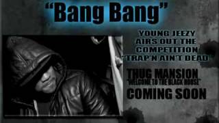 Young Jeezy -  Bang Bang (NEW 2009)