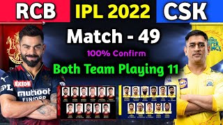 IPL 2022 - RCB vs CSK playing 11 | match - 49 | Chennai vs Bangalore playing 11