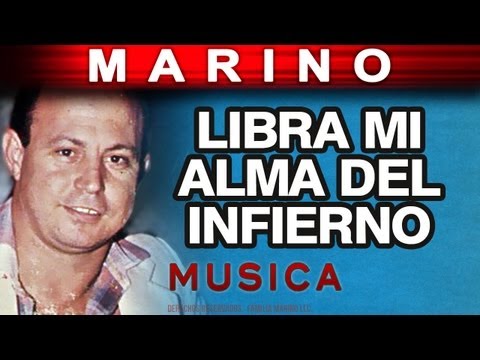 Marino - Libra Mi Alma Del Infierno (musica)