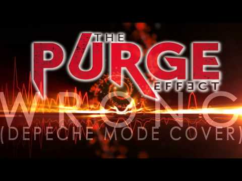 The Purge Effect - Wrong (Depeche Mode Cover)