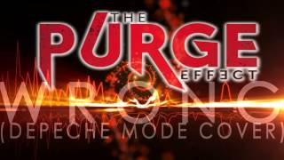 The Purge Effect - Wrong (Depeche Mode Cover)