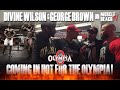 DIVINE WILSON & GEORGE BROWN COMING IN HOT FOR THE OLYMPIA!
