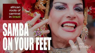 Samba On Your Feet | Documentary film by Eduardo Montes-Bradley
