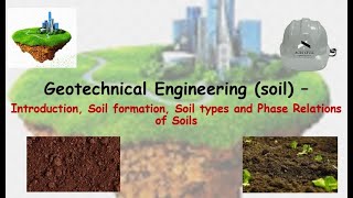 Geo-technical Engineering -  soil   Introduction