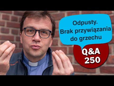 Indulgences. Lack of attachment to sin? [Q&A #250] Remi Recław SJ