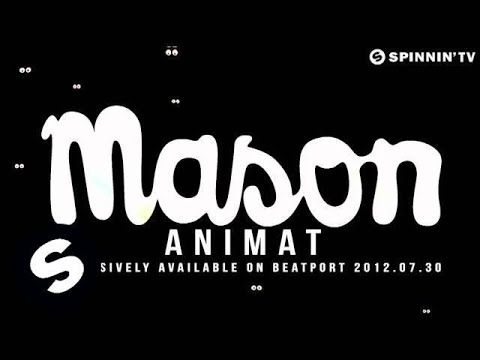 Mason - Animat (Available July 30)