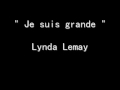 Je Suis Grande [ Lynda Lemay ] 