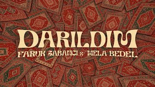 Faruk Sabancı & Mela Bedel - Darıldım