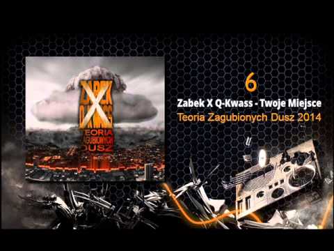 06. Zabek X Q-Kwass - Twoje Miejsce