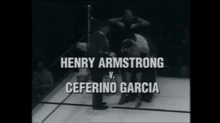 Henry Armstrong vs Ceferino Garcia 25.11.1938 (Selected Rounds) - World Welterweight Championship