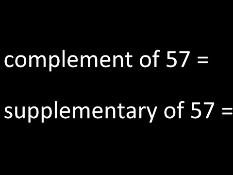 Find complement of 57 , supplementary of 57 . of an angle