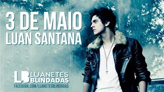 3 de maio - Luan Santana