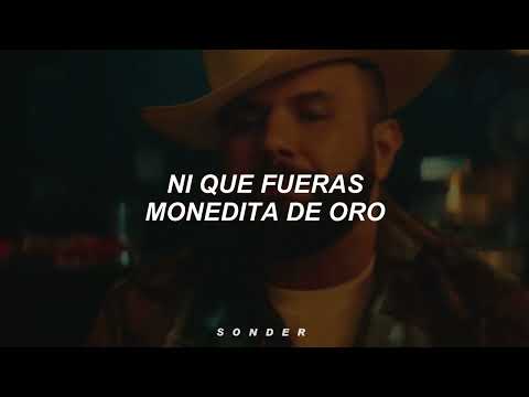 ni que fueras monedita de oro carin leon (Letra)