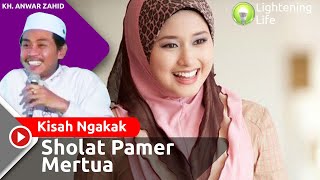 Download lagu Kisah Sholat Pamer Mertua Versi KH. Anwar Zahid mp3