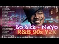 SO SICK NE YO 90s 2000s R B Mix Throwback R B