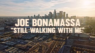 Joe Bonamassa “Still Walking With Me” - Official Music Video