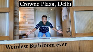 Crowne Plaza Hotel at New Delhi review | The hotel with funny bathroom!