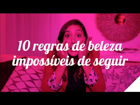 10 REGRAS DE BELEZA IMPOSSÍVEIS DE SEGUIR | Camila Gaio