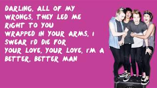 Better Man - 5 Seconds of Summer (Lyrics)
