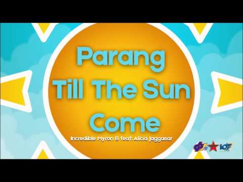 Incredible Myron B feat. Alicia Jaggasar - Parang Till The Sun Come