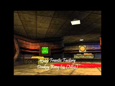 MistressZelda's List of Amazing VGM! #349 Frantic Factory (Donkey Kong 64)