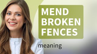 Mending Broken Fences: Rebuilding Relationships