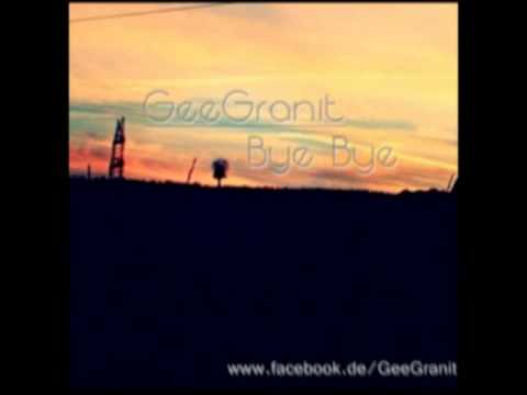 GeeGranit - Bye Bye