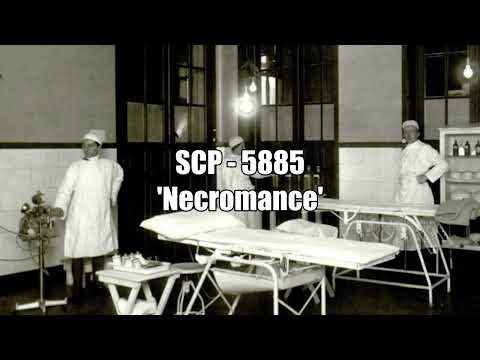 SCP - 5885 'Necromance'